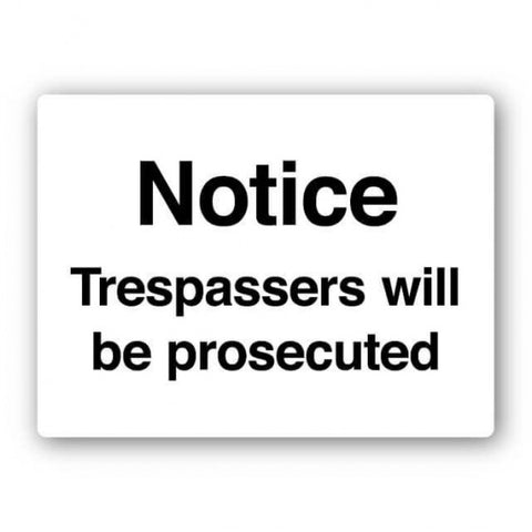 Safety Sign Trespassers Will Be Prosecuted White/Black Large 300 X 400mm