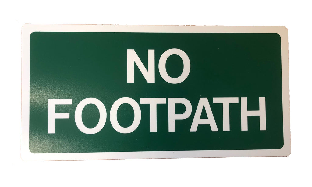 Safety Sign No Footpath White/Green Wide 400 X 200mm